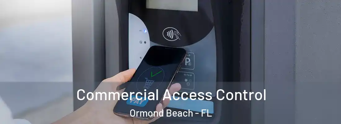  Commercial Access Control Ormond Beach - FL
