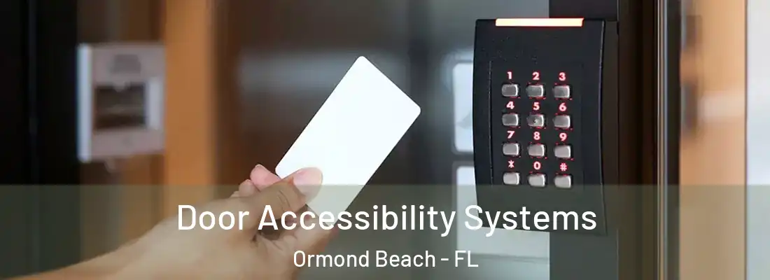  Door Accessibility Systems Ormond Beach - FL