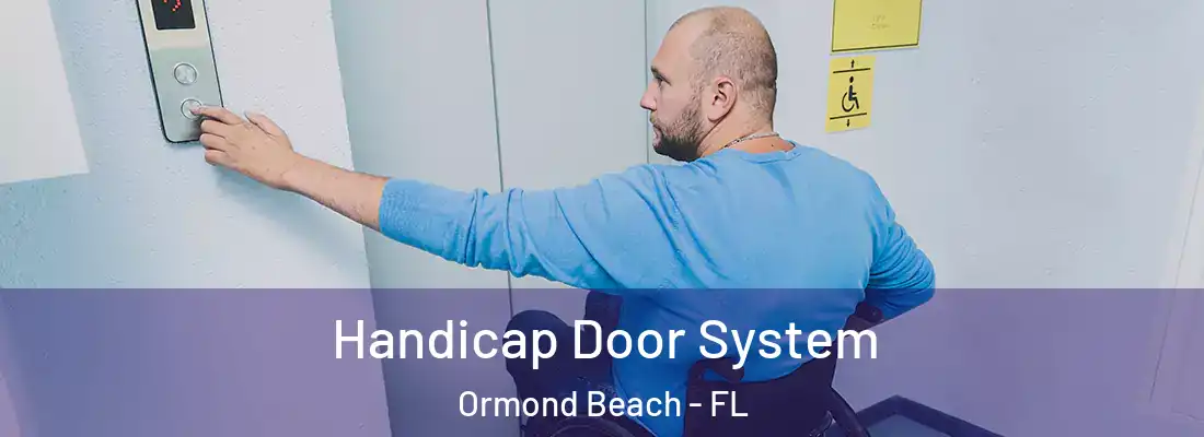  Handicap Door System Ormond Beach - FL
