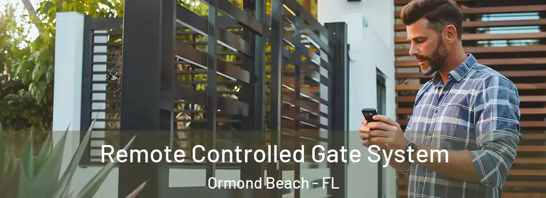  Remote Controlled Gate System Ormond Beach - FL