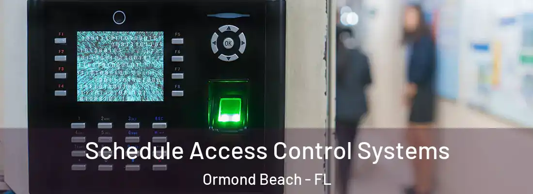  Schedule Access Control Systems Ormond Beach - FL