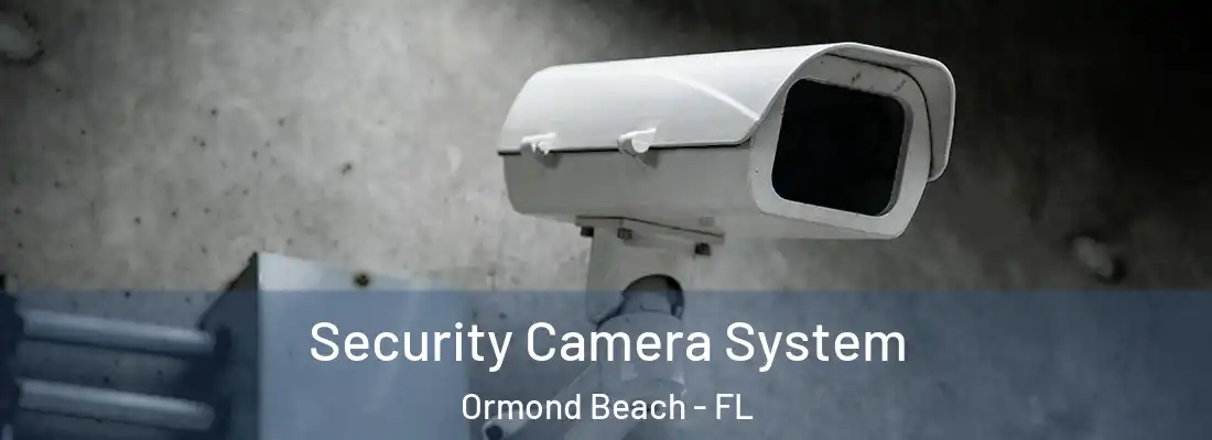  Security Camera System Ormond Beach - FL