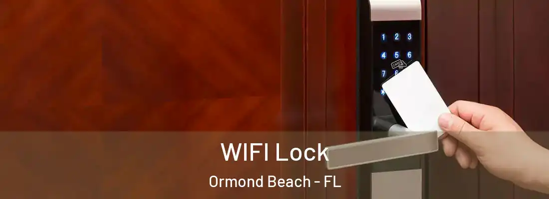  WIFI Lock Ormond Beach - FL